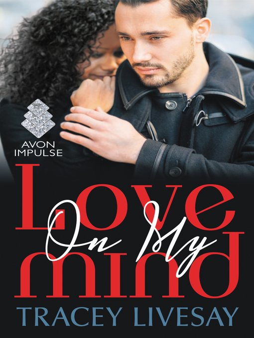 Title details for Love On My Mind by Tracey Livesay - Wait list
